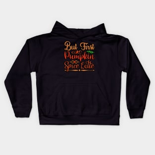 But First Pumpkin Spice Latte, colorful fall, autumn inspired design Kids Hoodie